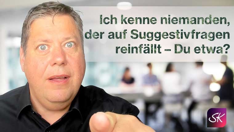 Ich-kenne-niemanden-der-auf-Suggestivfragen-reinfällt-760